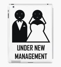 Under New Management. Married. Wedding Gift for the groom iPad Case/Skin