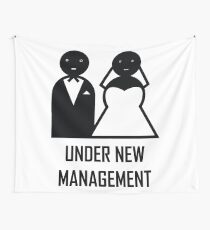 Under New Management. Married. Wedding Gift for the groom Wall Tapestry