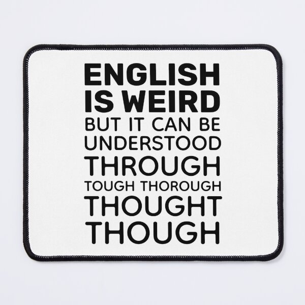 Item preview, English is Weird Funny Grammar designed and sold by ironydesigns.