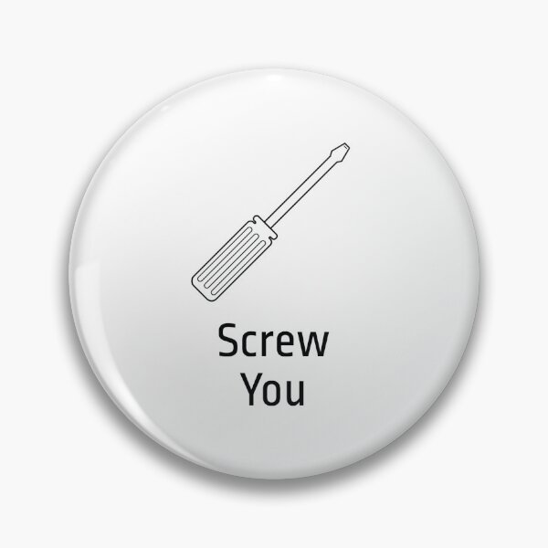 Item preview, Screw you designed and sold by cysr.