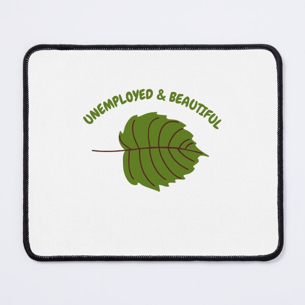 Item preview, Unemployed And Beautiful designed and sold by bsrishika.