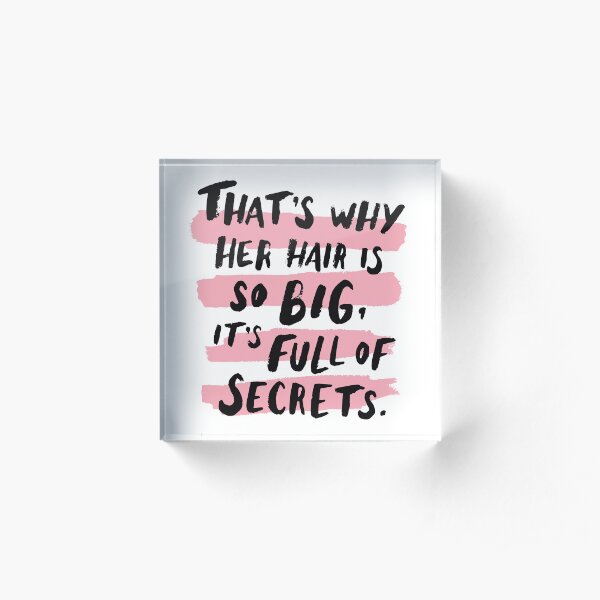 It's Full Of Secrets Acrylic Block