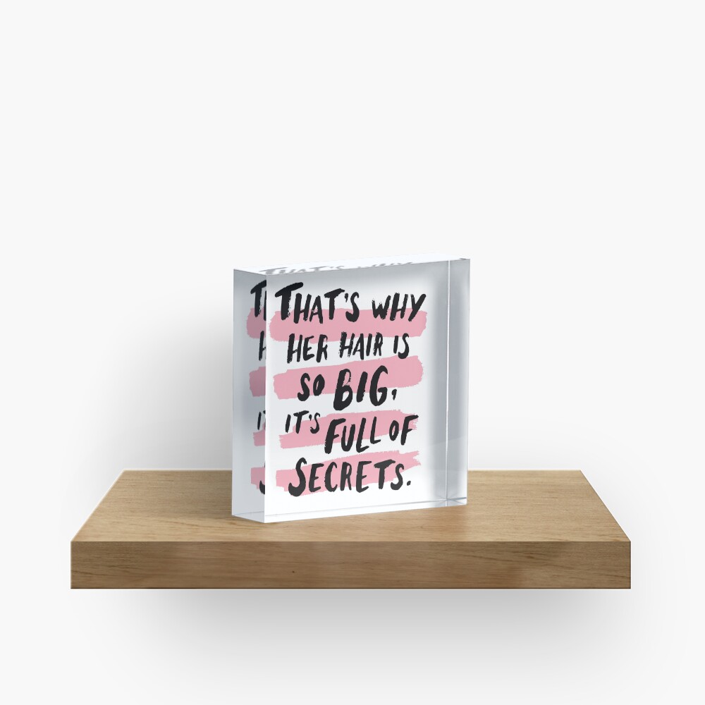 It's Full Of Secrets Acrylic Block