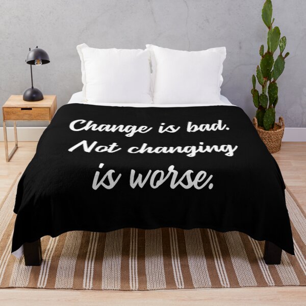 Item preview, Change is bad. Not changing is worse designed and sold by JOY STORE 45.