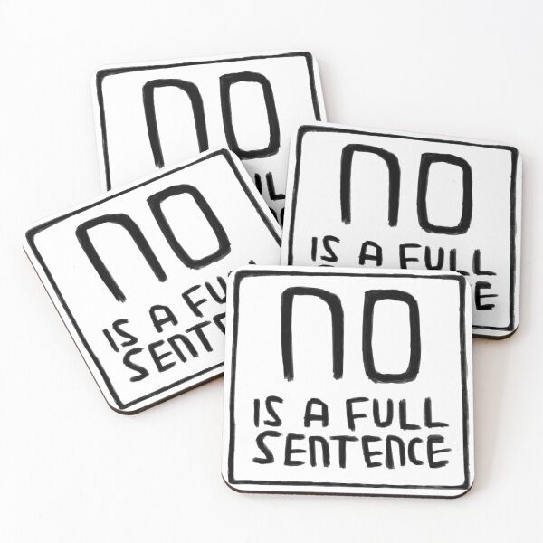 Item preview, No is A Full Sentence designed and sold by badlydrawnbabe.