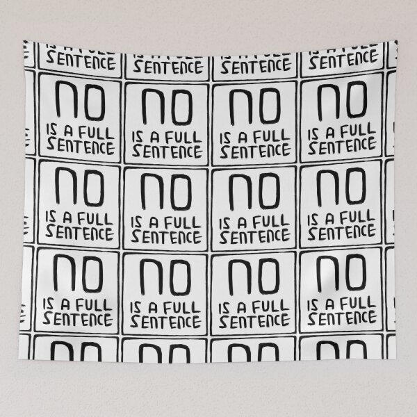 Item preview, No is A Full Sentence designed and sold by badlydrawnbabe.