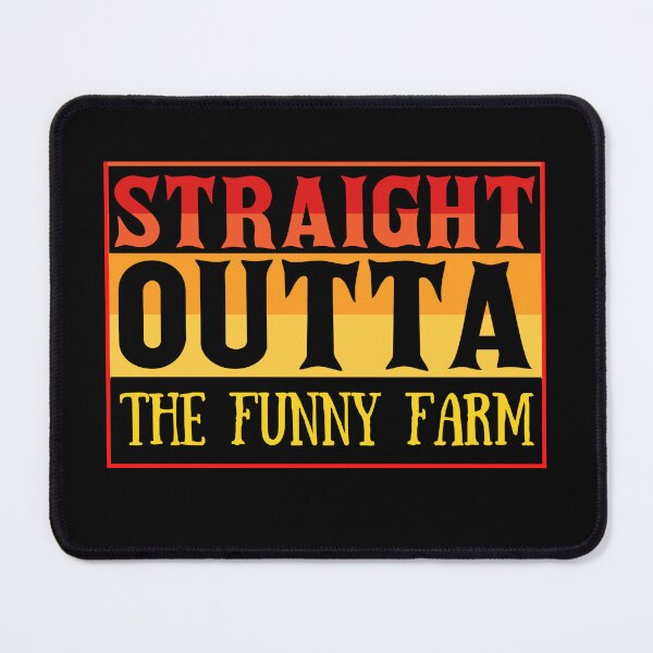 Item preview, Straight Outta The Funny Farm Funny designed and sold by BearCaveDesigns.