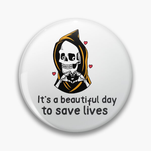 Item preview, it's a beautiful day to save lives, quote designed and sold by GaliaTati.