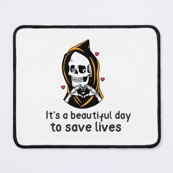 Item preview, it's a beautiful day to save lives, quote designed and sold by GaliaTati.