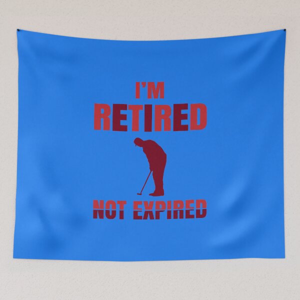 Item preview, I'm Retired, Not Expired designed and sold by Lonesome-Fox.