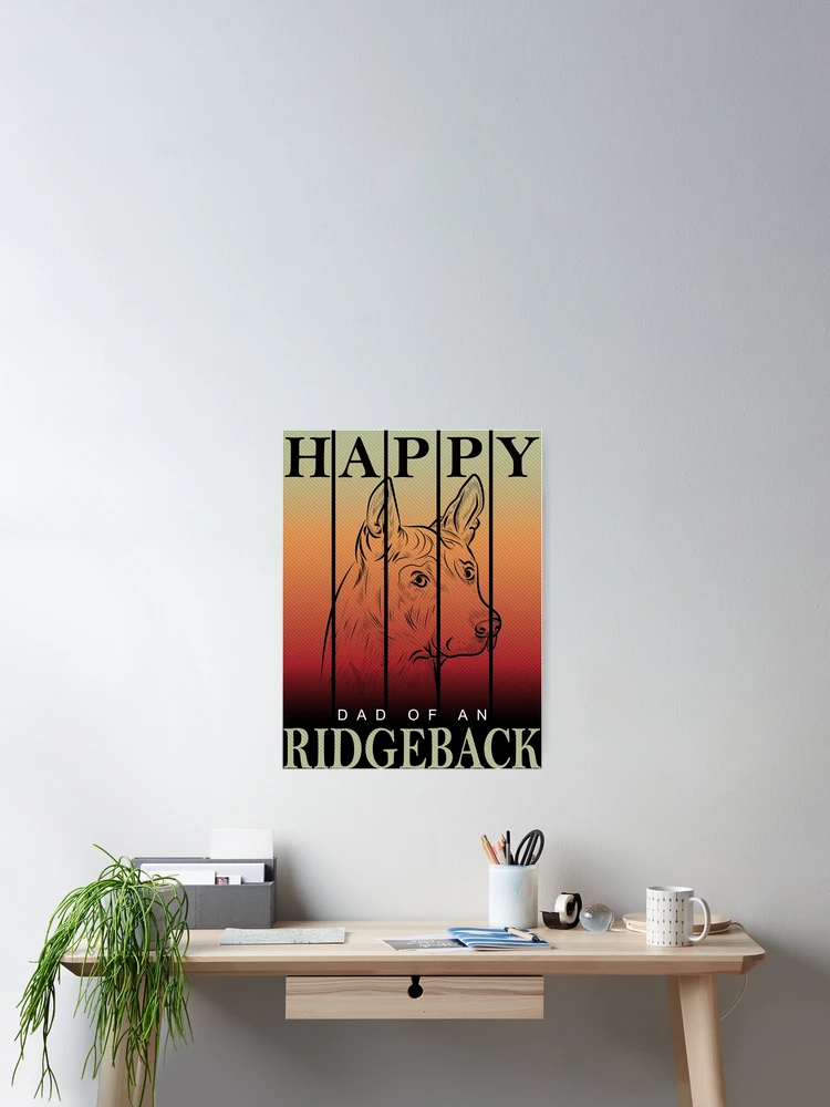 Thumbnail 2 of 3, Poster, Happy Ridgeback Dad designed and sold by ProMySign.