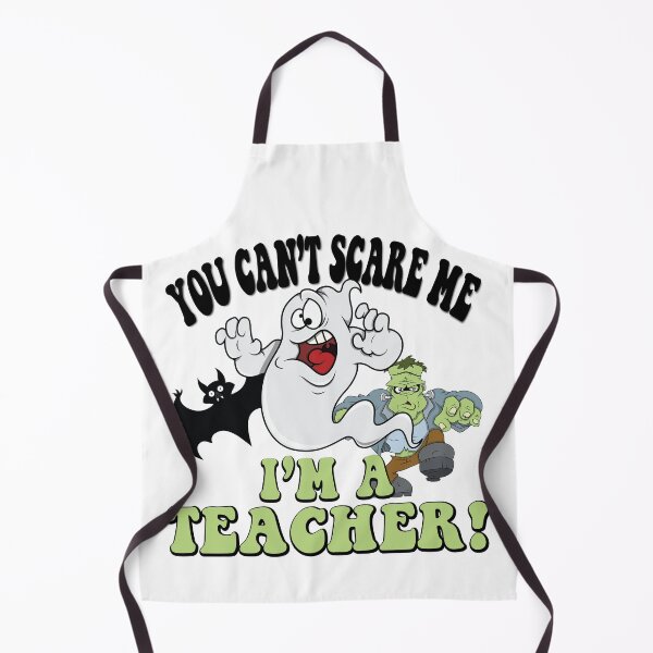 Item preview, You can't scare me I'm a teacher designed and sold by TaraGbear.