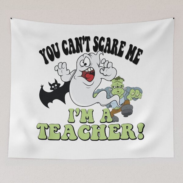 Item preview,  You can't scare me I'm a teacher designed and sold by TaraGbear.