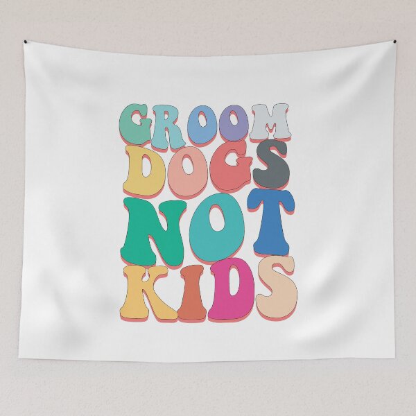 Item preview, Groom Dogs Not Kids  designed and sold by uwart.