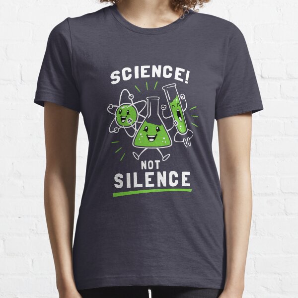 Science Not Silence Essential T-Shirt