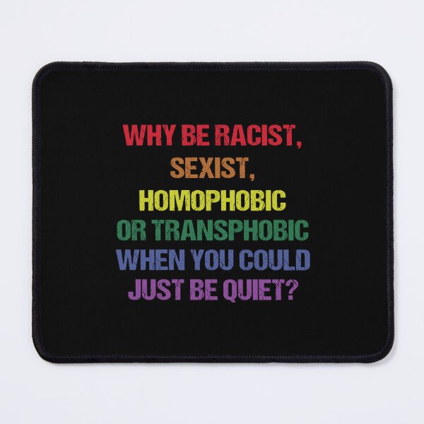 Item preview, Why Be Racist Sexist Homophobic LGBT Gay Pride designed and sold by amyotrestoy26.