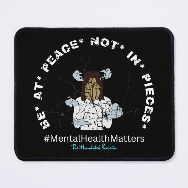 Item preview, Be at Piece Not in Pieces #MentalHealthMatters - Black designed and sold by TheReporter1.