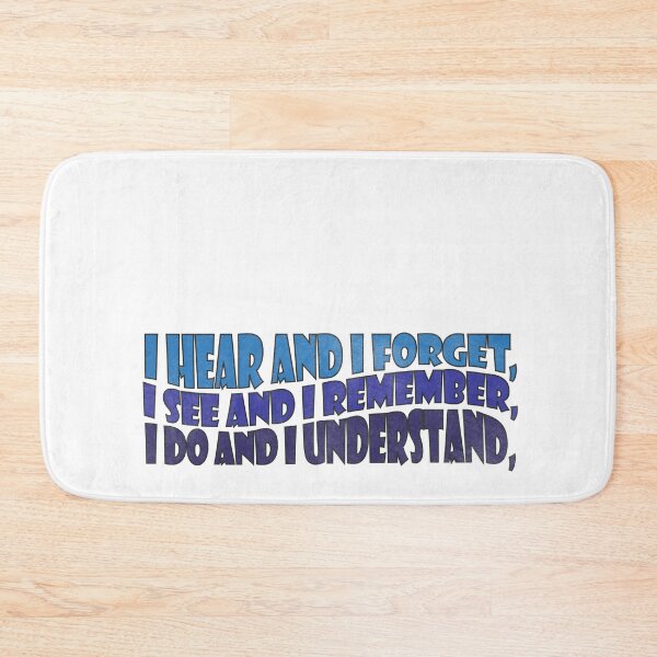 Item preview, i hear and i forget, i see and i remember, i do and i understand, designed and sold by YaassDesign.