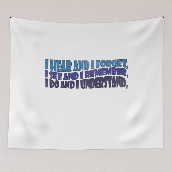 Item preview, i hear and i forget, i see and i remember, i do and i understand, designed and sold by YaassDesign.