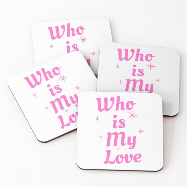 Item preview, Who is my love designed and sold by GEGSTORE.