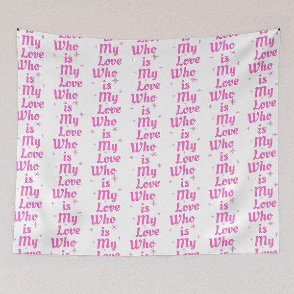Item preview, Who is my love designed and sold by GEGSTORE.