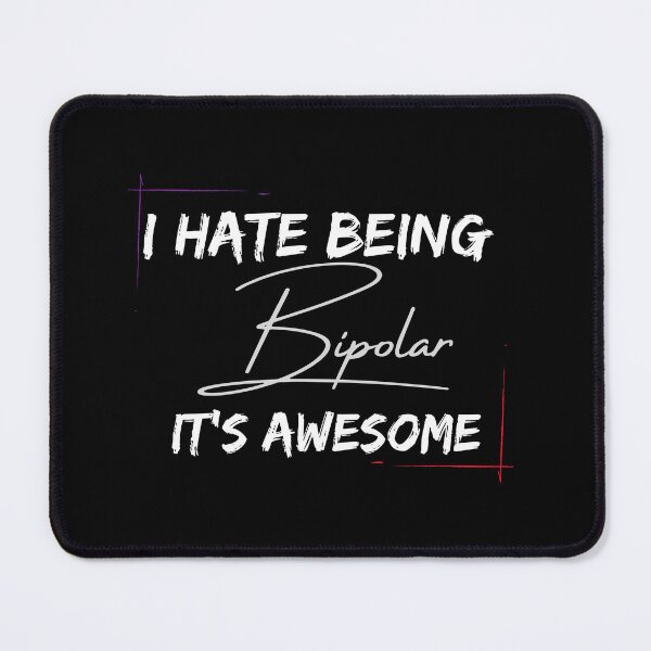 Item preview, I Hate Being Bipolar Its Awesome Classic T-Shirt designed and sold by YouSsefHN05.