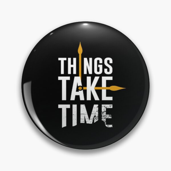 Item preview, Things Take Time designed and sold by VitezCrni.