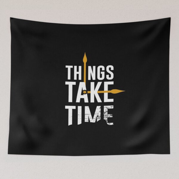 Item preview, Things Take Time designed and sold by VitezCrni.