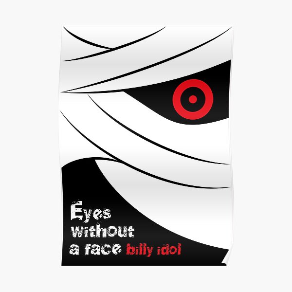 "Eyes Without A Face" Poster for Sale by Jools57 Redbubble