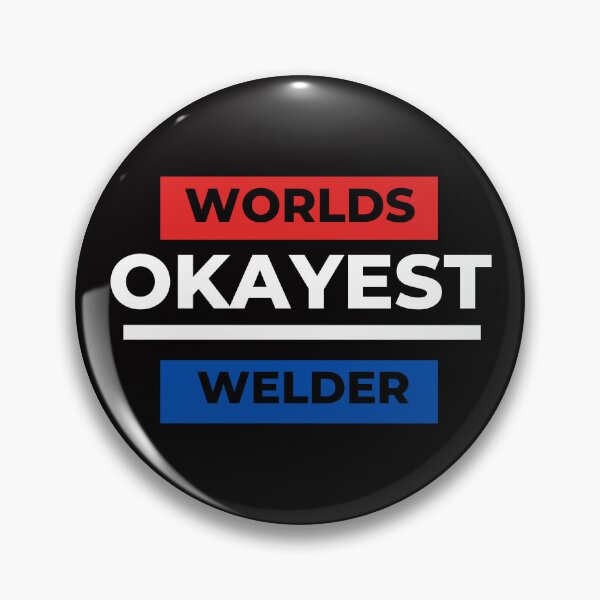 Item preview, Worlds Okayest Welder designed and sold by Alloutlife.