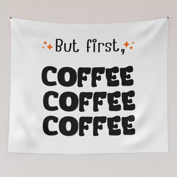Item preview, Okay But First Coffee, first i need coffee, coffee addicts, caffeine smell, Coffee Humor designed and sold by Trucker10.