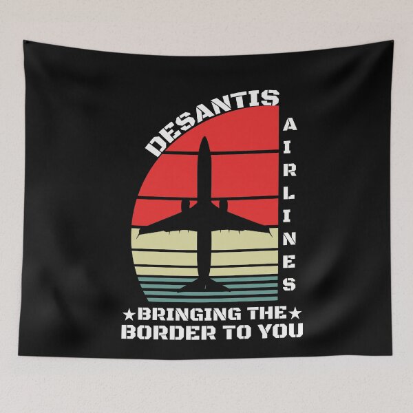 Item preview, Desantis Airlines Bringing The Border To You Funny Political Meme designed and sold by SharpThreadZ.