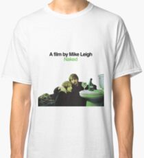 NAKED // MIKE LEIGH Classic T-Shirt