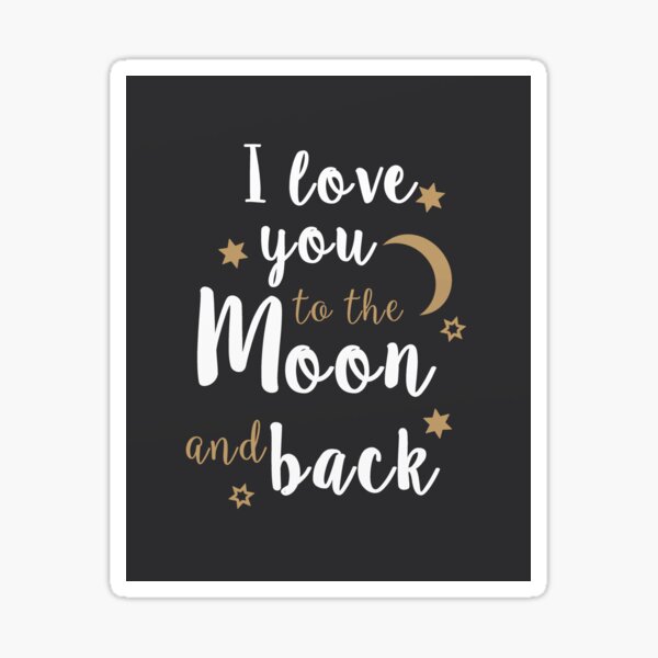 Item preview, I love you to the moon and back designed and sold by della95.