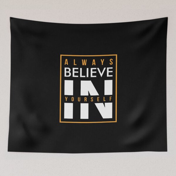 Item preview, Always Belive In Yourself designed and sold by VitezCrni.