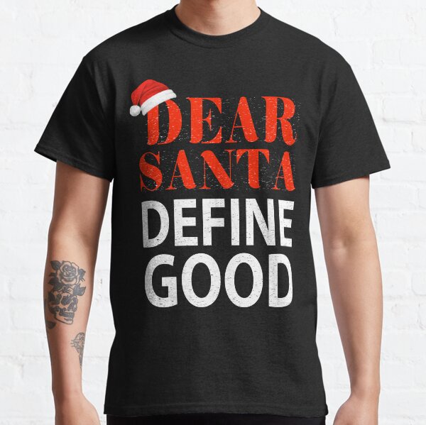 dear santa t shirt