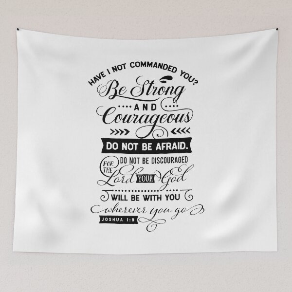 Item preview, have i not commanded you be strong and courageous do not be afraid do not be discouraged for the lord your god will be with you wherever you go designed and sold by ikrame-shop.