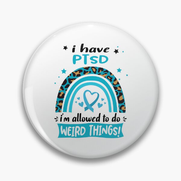 Item preview, PTSD Awareness - I have PTSD i am allowed to do Weird Things! designed and sold by KirstybShop.