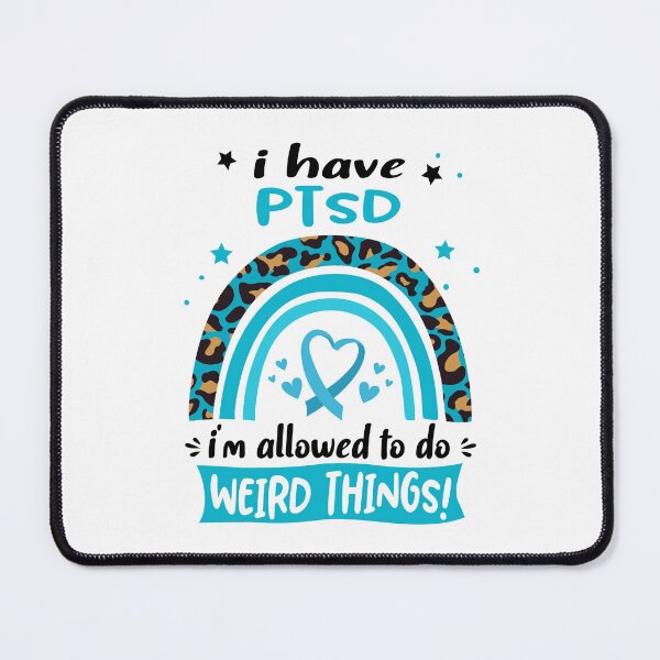 Item preview, PTSD Awareness - I have PTSD i am allowed to do Weird Things! designed and sold by KirstybShop.