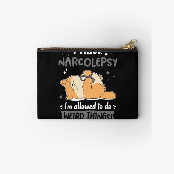 Item preview, Narcolepsy Awareness Funny I have Narcolepsy i'm allowed to do Weird Things! designed and sold by JanetShop809.