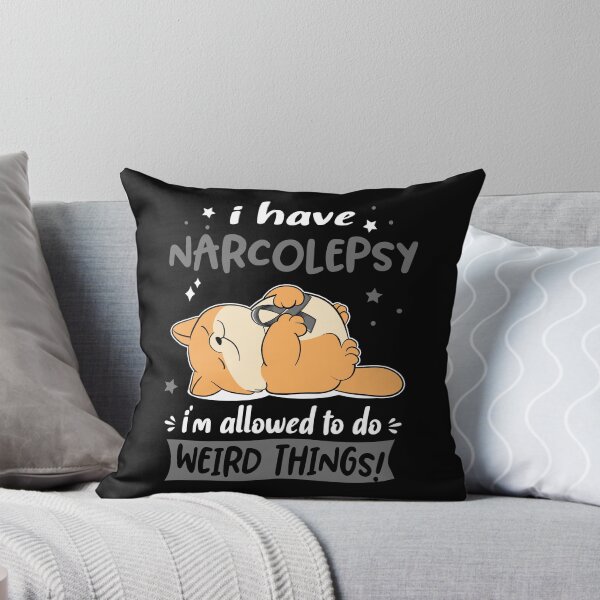 Item preview, Narcolepsy Awareness Funny I have Narcolepsy i'm allowed to do Weird Things! designed and sold by JanetShop809.