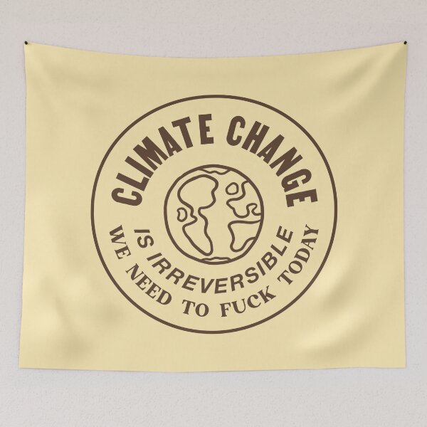Item preview, Climate Change Is Irreversible - Funny Meme designed and sold by Picket Club.