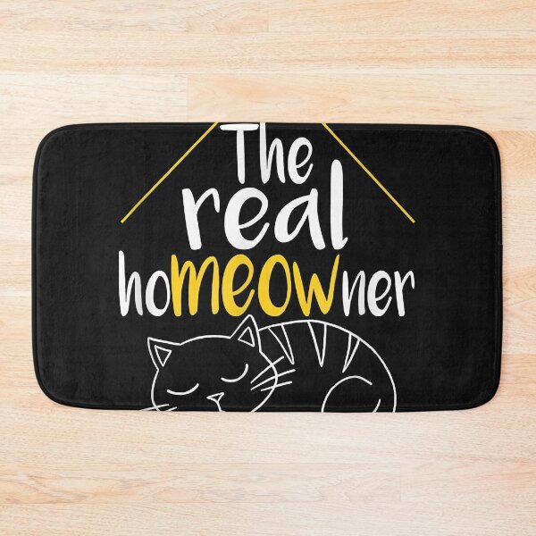 Item preview, He Real Homeowner Meow Cat  designed and sold by JenniferCummi.