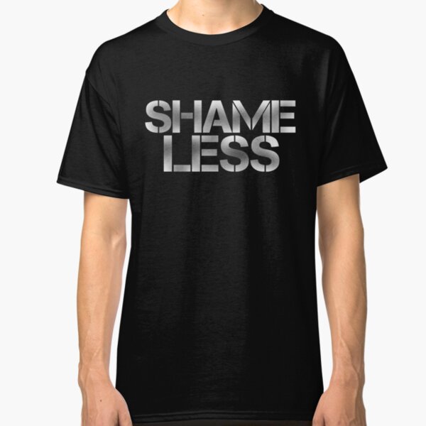 SHAME LESS (white) Classic T-Shirt