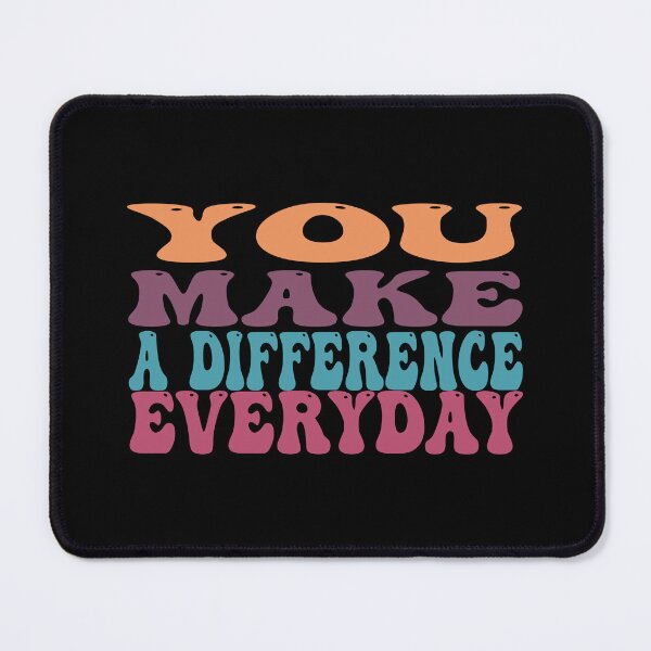 Item preview, You Make A Difference Everyday designed and sold by sminashop.