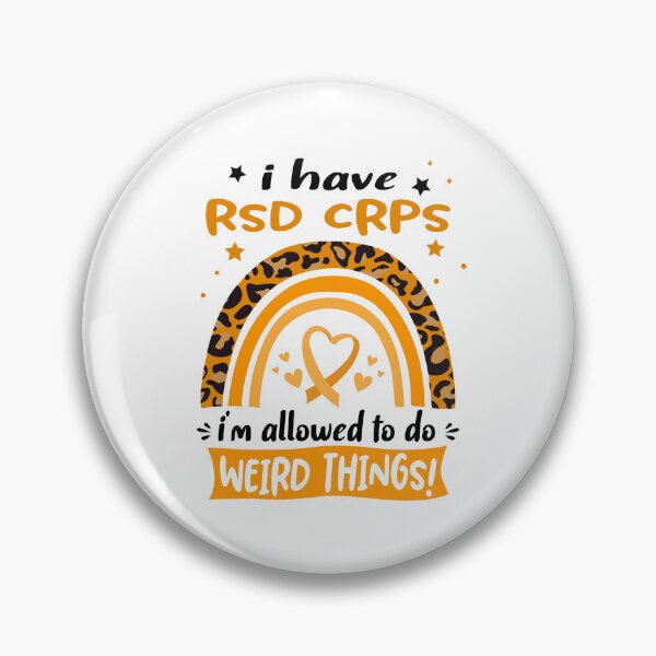 Item preview, RSD CRPS Awareness - I have RSD CRPS i am allowed to do Weird Things! designed and sold by KirstybShop.