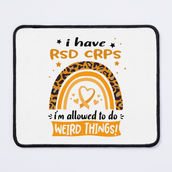 Item preview, RSD CRPS Awareness - I have RSD CRPS i am allowed to do Weird Things! designed and sold by KirstybShop.