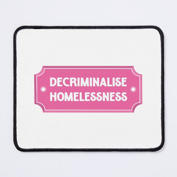 Item preview, Decriminalise Homelessness - Housing For All designed and sold by Picket Club.