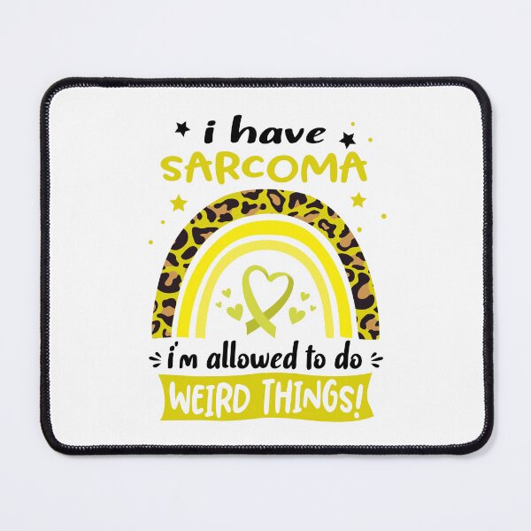 Item preview, Sarcoma Awareness - I have Sarcoma i am allowed to do Weird Things! designed and sold by KirstybShop.