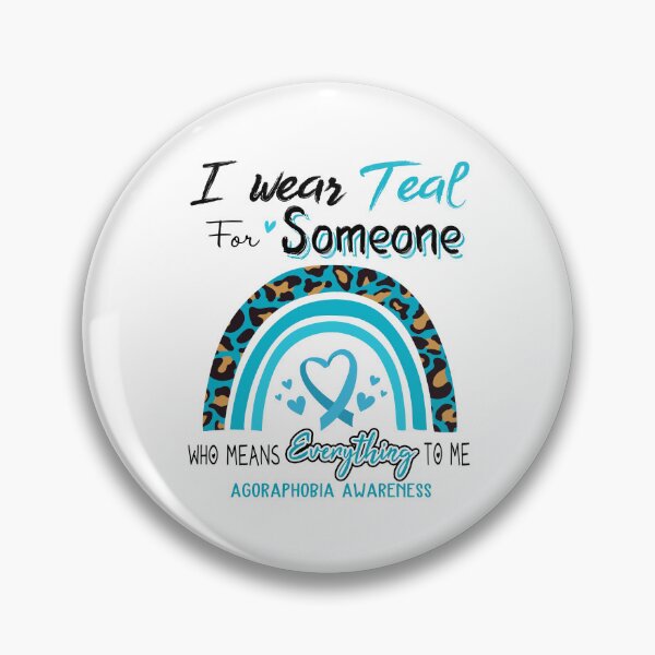 Item preview, Agoraphobia Awareness I Wear Teal for Someone Who Means Everything To Me designed and sold by GennieShop.